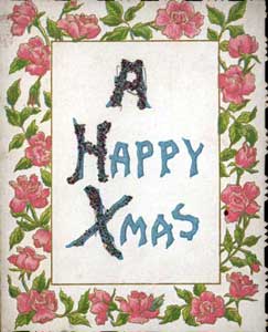 Victorian Christmas card, 'A Happy Xmas'. 	